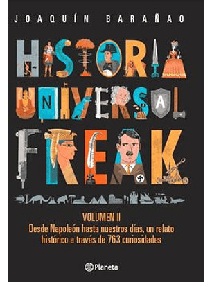 Historia Universal Freak Volumen Ii