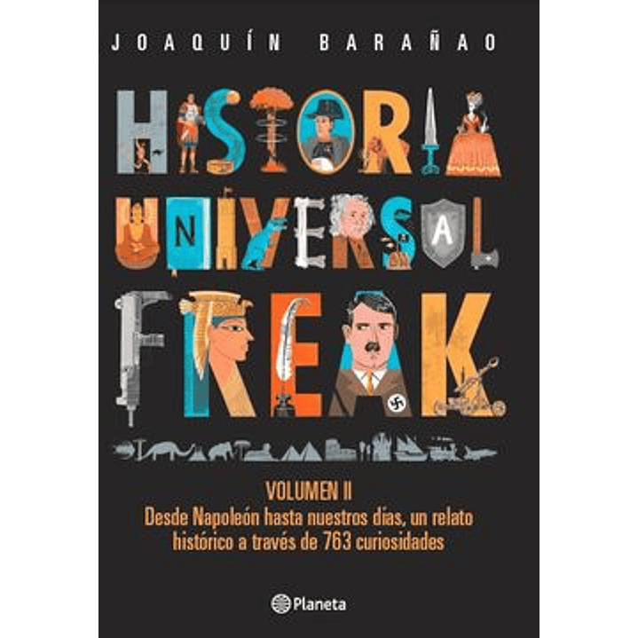 Historia Universal Freak Volumen Ii 1