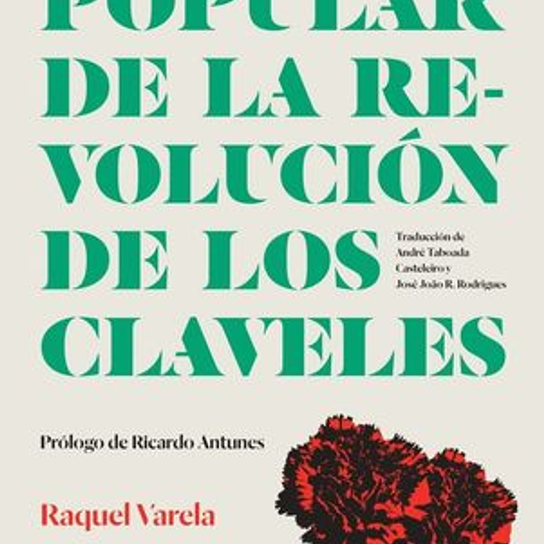 Historia Popular De La Revolucion De Los Claveles 1