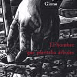 Hombre Que Plantaba Arboles, El