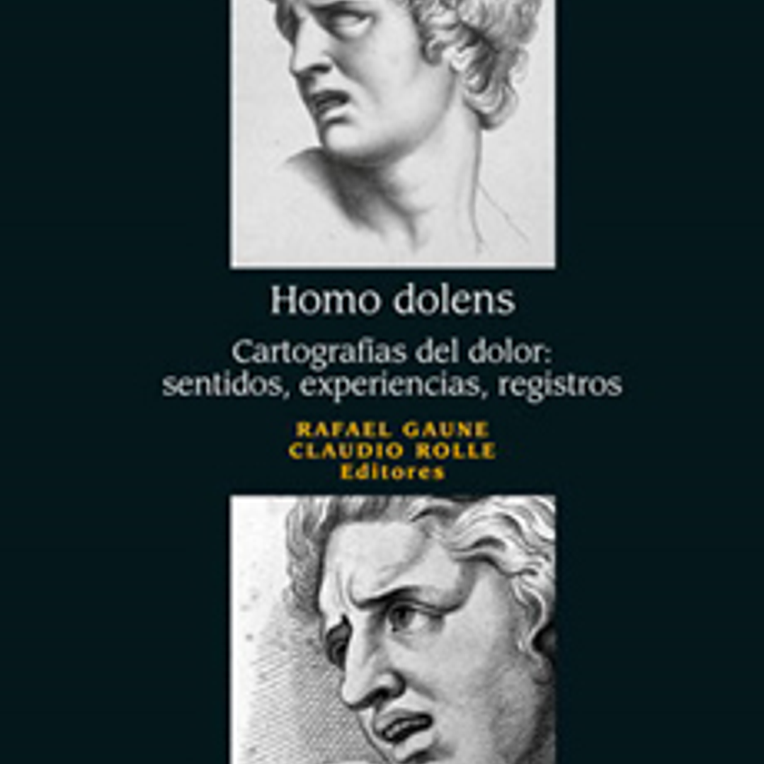 Homo Dolens - Cartografias Del Dolor Sentidos Experiencias Registros 1