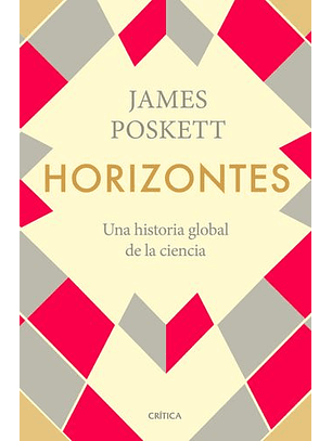 Horizontes. Una Historia Global De La Ciencia