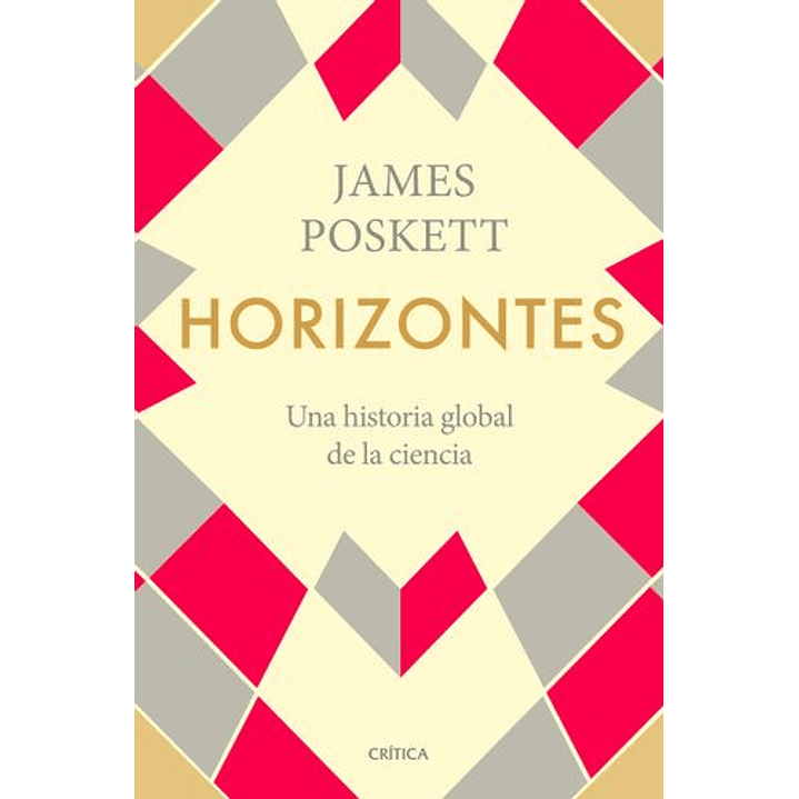 Horizontes. Una Historia Global De La Ciencia 1