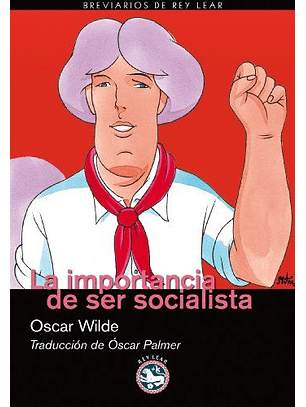 Importancia De Ser Socialista, La