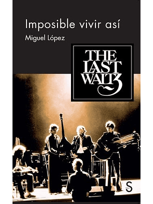 Imposible Vivir Asi - The Last Waltz