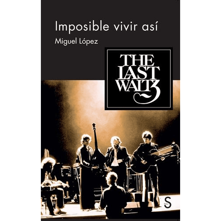 Imposible Vivir Asi - The Last Waltz 1