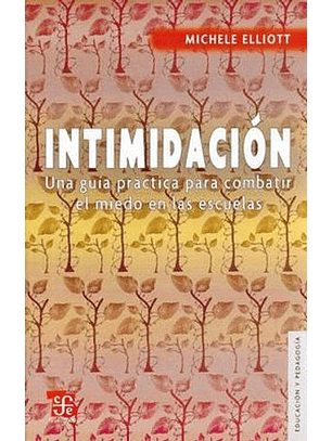 Intimidacion - Una Guia Practica Para Combatir El Miedo En Las Escuelas
