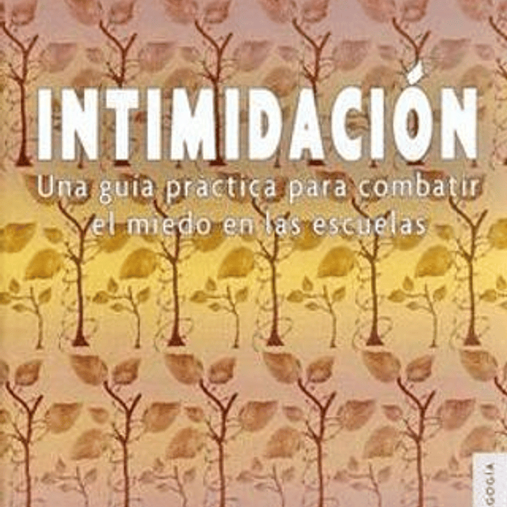 Intimidacion - Una Guia Practica Para Combatir El Miedo En Las Escuelas 1