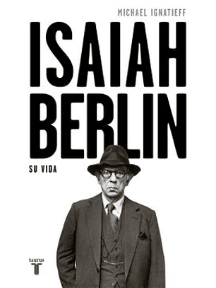 Isaiah Berlin Su Vida