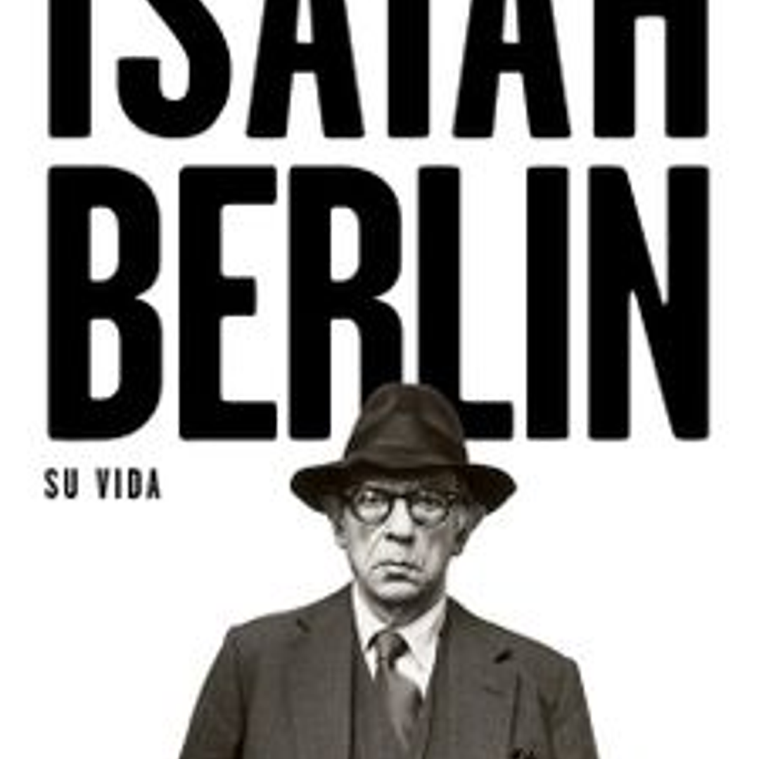 Isaiah Berlin Su Vida 1
