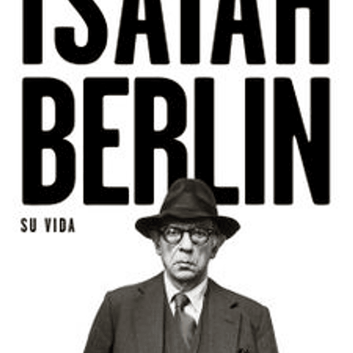 Isaiah Berlin Su Vida 1