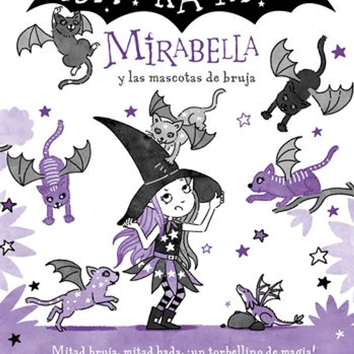 Isadora Moon. Mirabella Y Las Mascotas De Bruja 1