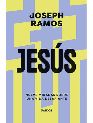 Jesus - Nueve Miradas Sobre Una Vida Desafiante
