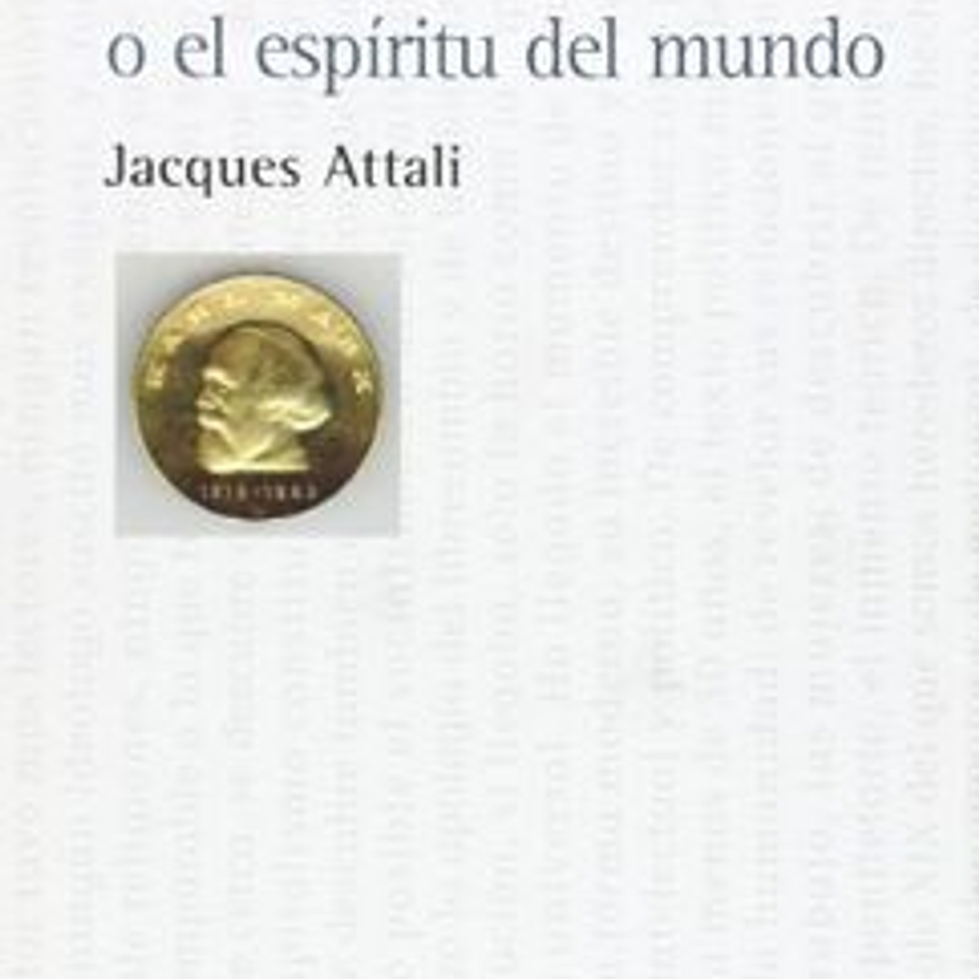 Karl Marx O El Espiritu Del Mundo 1