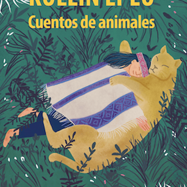 Kullin Epeu. Cuentos De Animales 1