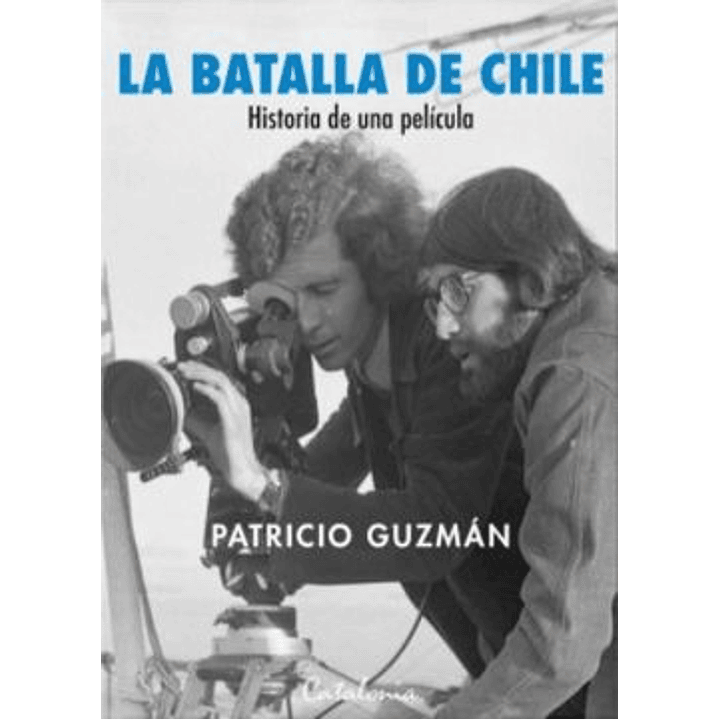La Batalla De Chile - Historia De Una Pelicula 1