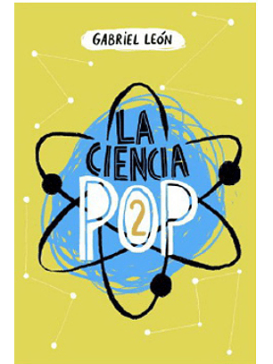 La Ciencia Pop 2