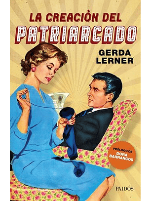 La Creacion Del Patriarcado