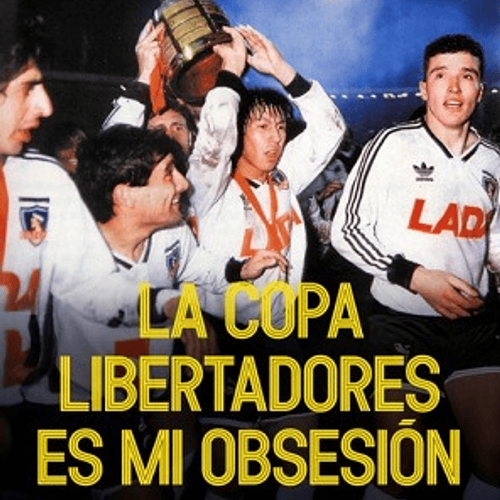 La Copa Libertadores Es Mi Obsesion 1
