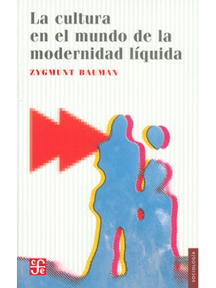 La Cultura En El Mundo De La Modernidad Liquida