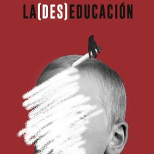 La Deseducacion