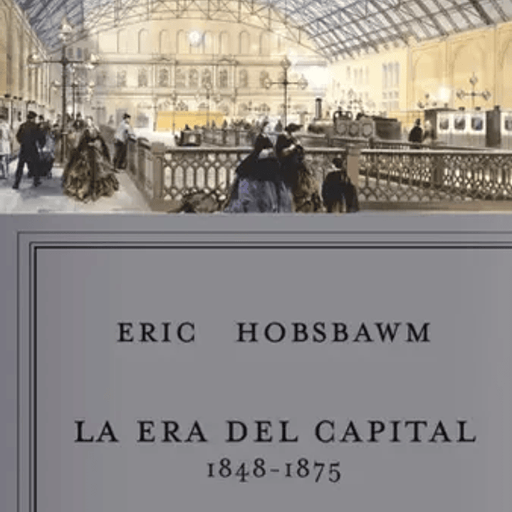La Era Del Capital. 1848-1875 1