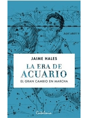La Era De Acuario - El Gran Cambio En Marcha