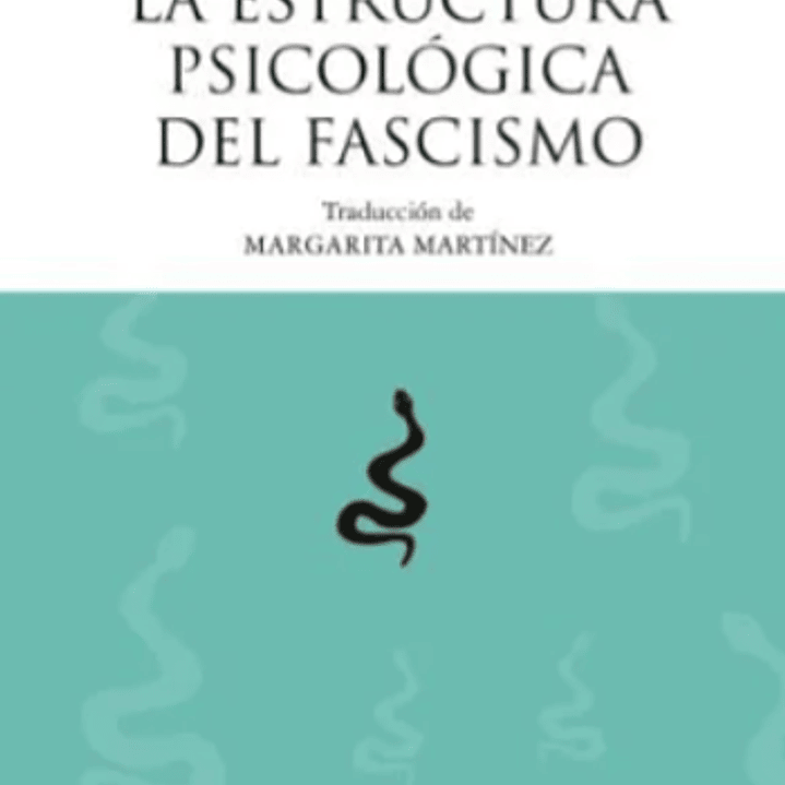 La Estructura Psicologica Del Fascismo 1