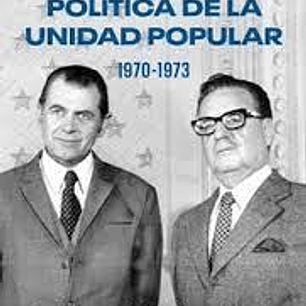 La Experiencia Politica De La Unidad Popular 1970 - 1973