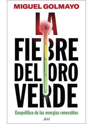 La Fiebre Del Oro Verde