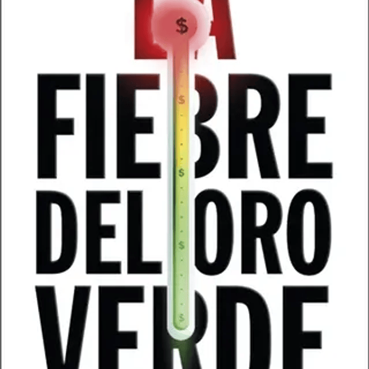 La Fiebre Del Oro Verde 1