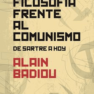 La Filosofia Frente Al Comunismo. De Sartre A Hoy