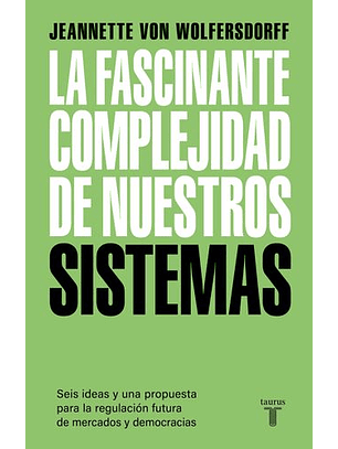 La Fascinante Complejidad De Nuestros Sistemas