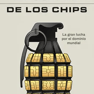 La Guerra De Los Chips