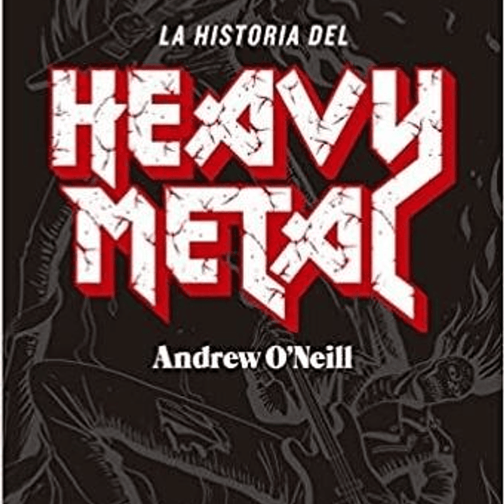 La Historia Del Heavy Metal 1