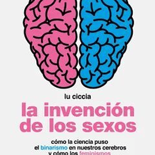 La Invencion De Los Sexos