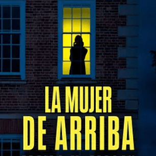 La Mujer De Arriba