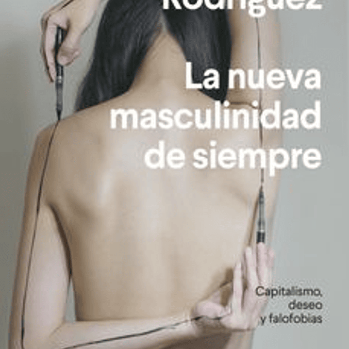 La Nueva Masculinidad De Siempre 1