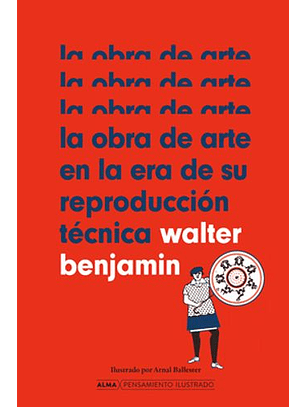 La Obra De Arte En La Era De Su Reproduccion Tecnica