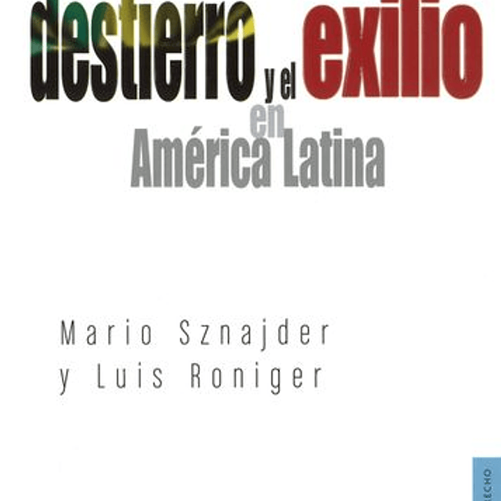 La Politica Del Destierro Y El Exilio En America Latina 1