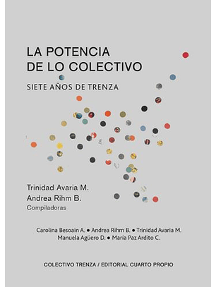 La Potencia De Lo Colectivo. Siete Años De Trenza