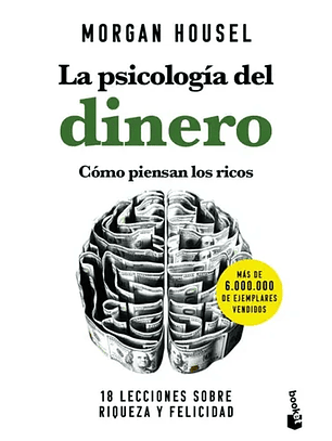 La Psicologia Del Dinero. Como Piensan Los Ricos