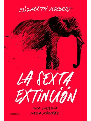 La Sexta Extincion - Una Historia Nada Natural