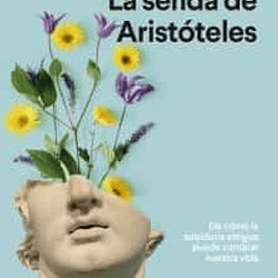 La Senda De Aristoteles