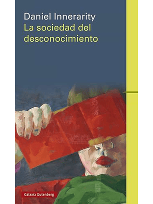 La Sociedad Del Desconocimiento