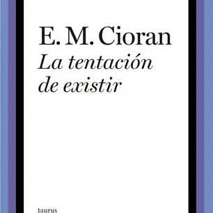 La Tentacion De Existir