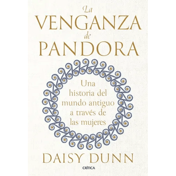 La Venganza De Pandora - Una Historia Del Mundo Antiguo A Traves De Las Mujeres 1