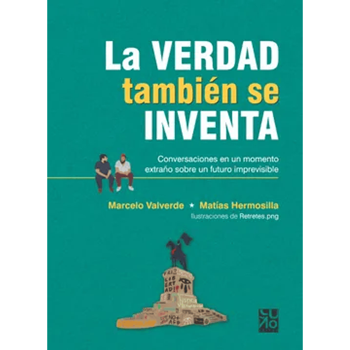 La Verdad Tambien Se Inventa 1