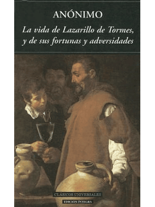 La Vida De Lazarillo De Tormes, Y De Sus Fortunas Y Adversidades