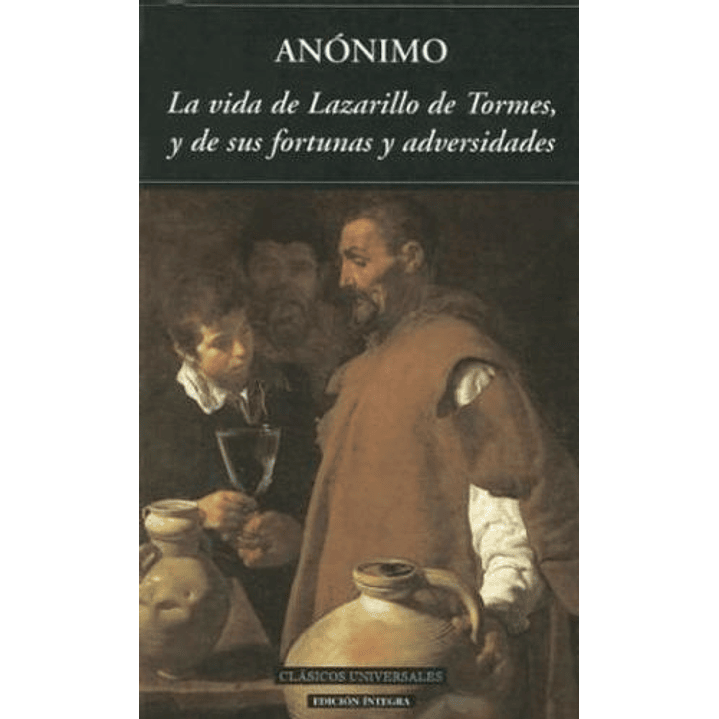 La Vida De Lazarillo De Tormes, Y De Sus Fortunas Y Adversidades 1